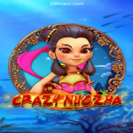 Dive into the World of CrazyNuoZha: A Unique Gaming Experience